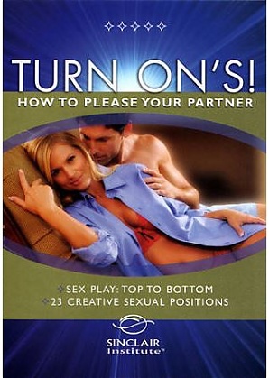 Turn Ons! How To Please Your Partner Volume 1