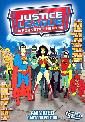 Justice League Of Pornstar Heroes: (Animated Cartoon Edition)