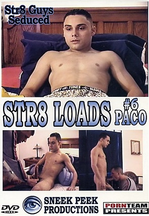 Str8 Loads 6: Paco