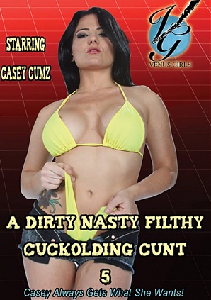 A Dirty Nasty Filthy Cuckolding Cunt 5