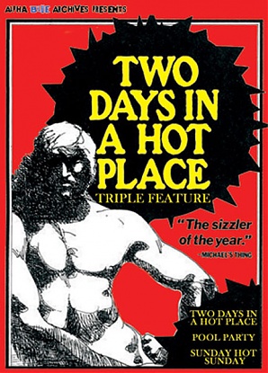 Two Days In A Hot Place Triple Feature