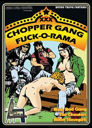 XXX Chopper Gang Fuck-O-Rama