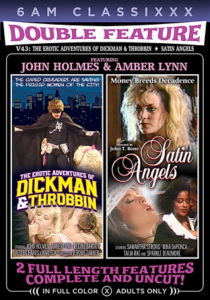 Double Feature 43-Satin Angels & The Erotic Adventures Of Dickman & Throbbin (2023)
