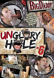 Unglory Hole 6 (149943.3) Unglory Hole 6 (149943.3)