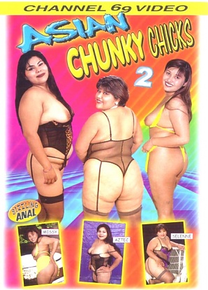 Asian Chunky Chicks 2
