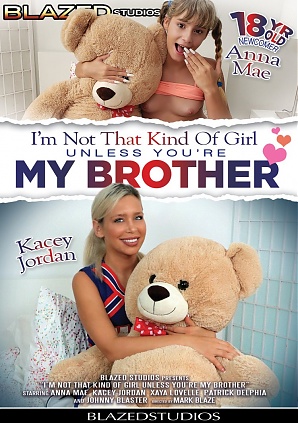 I'm Not That Kind Of Girl Unless You're My Brother (2019)